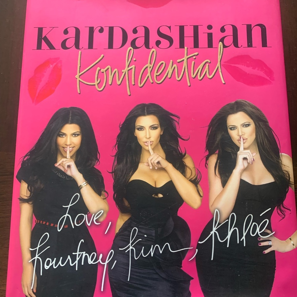 KARDASHIAN KONFIDENTIAL HARDCOVER BOOK 
BY KOURTNEY, KIM & KHLOE